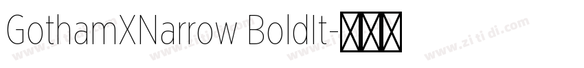 GothamXNarrow BoldIt字体转换 GothamXNarrow BoldIt字体转换